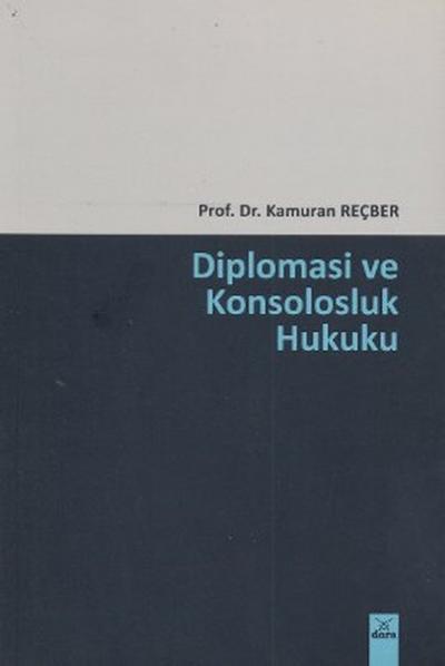 Diplomasi ve Konsolosluk Hukuku Kamuran Reçber