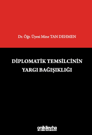 Diplomatik Temsilcinin Yargı Bağışıklığı (Ciltli) Mine Tan Dehmen