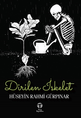 Dirilen İskelet Hüseyin Rahmi Gürpınar