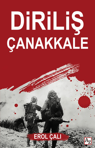 Diriliş Çanakkale Erol Çalı