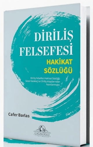 Diriliş Felsefesi - Hakikat Sözlüğü Cafer Barlas