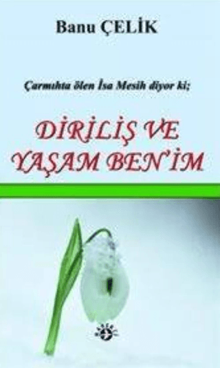 Diriliş ve Yaşam Ben'im Banu Çelik