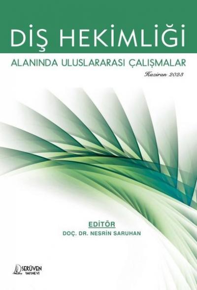 Diş Hekimliği Alanında Uluslararası Çalışmalar - Haziran 2023 Kolektif