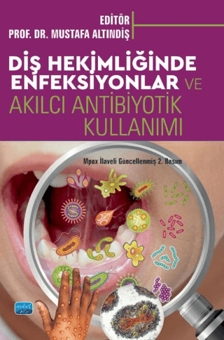 Diş Hekimliğinde Enfeksiyonlar ve Akılcı Antibiyotik Kullanımı Mustafa