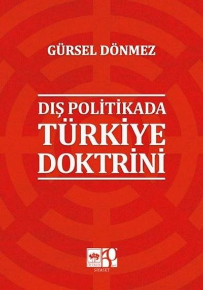 Dış Politikada Türkiye Doktrini Gürsel Dönmez