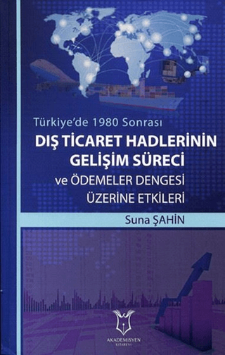 Dış Ticaret Hadlerinin Gelişim Süreci ve Ödemeler Dengesi Üzerine Etki