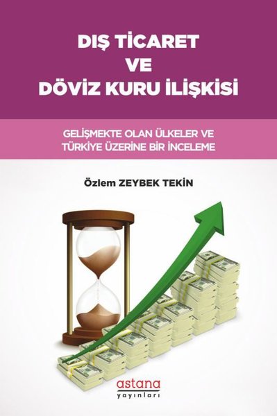 Dış Ticaret ve Döviz Kuru İlişkisi Özlem Zeybek Tekin