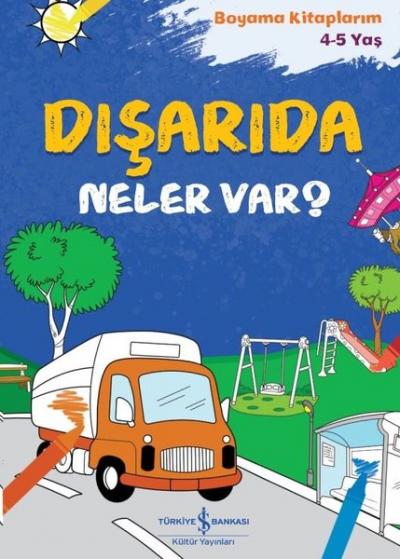 Dışarıda Neler Var? Boyama Kitaplarım 4 - 5 Yaş Kolektif