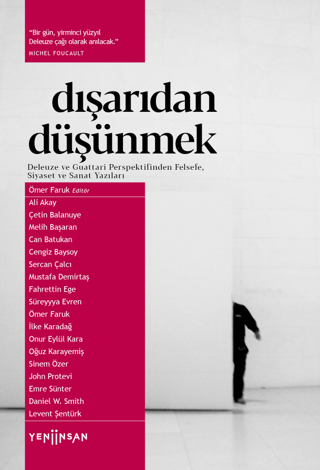 Dışarıdan Düşünmek: Deleuze ve Guattari Perspektifinden Felsefe Siyase