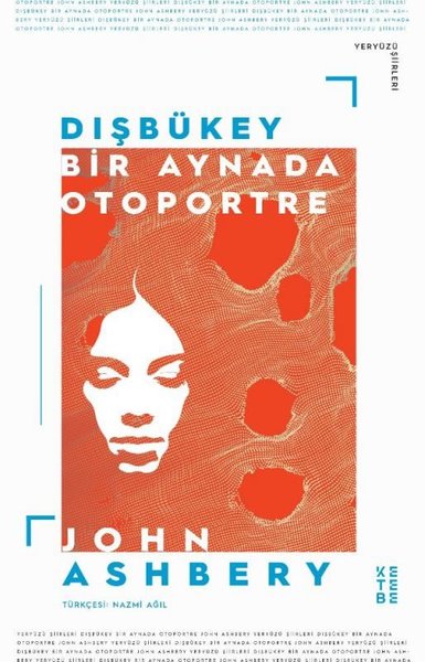 Dışbükey - Bir Aynada Otoportre John Ashbery