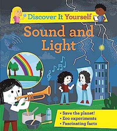 Discover It Yourself: Sound and Light David Glover