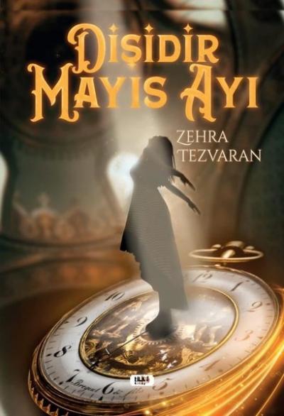 Dişidir Mayıs Ayı Zehra Tezvaran