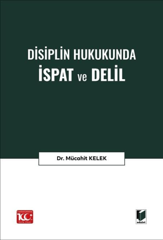 Disiplin Hukukunda İspat ve Delil Mücahit Kelek