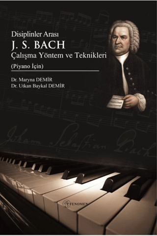 Disiplinler Arası J. S. Bach Çalışma Yöntem ve Teknikleri (Piyano İçin