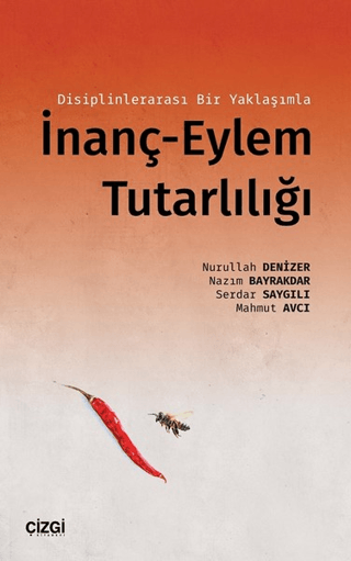 Disiplinlerarası Bir Yaklaşımla İnanç-Eylem Tutarlılığı Nurullah Deniz