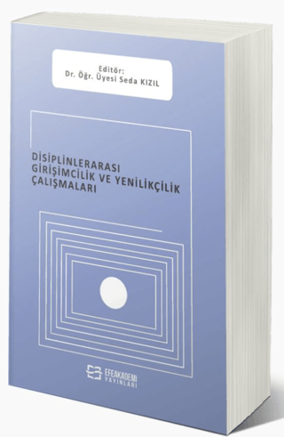 Disiplinlerarası Girişimcilik ve Yenilikçilik Çalışmaları Seda Kızıl