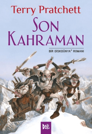 Son Kahraman - Bir Diskdünya Romanı Terry Pratchett