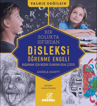 Bir Solukta Sıfırdan Disleksi Öğrenme Engeli - Başarmak İçin Nedeni Ol