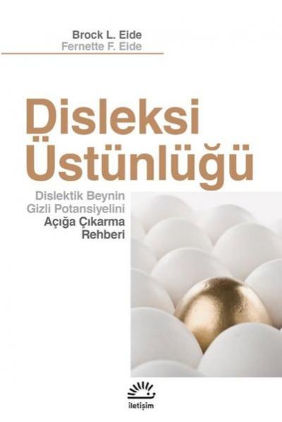 Disleksi Üstünlüğü - Dislektik Beynin Gizli Potansiyelini Açığa Çıkarm