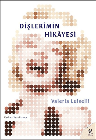 Dişlerimin Hikayesi Valeria Luiselli