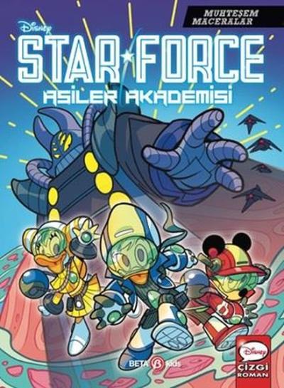 Disney Muhteşem Maceralar - Star Force Asiler Akademisi Kolektif