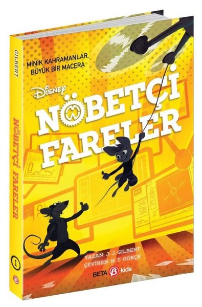 Disney Nöbetçi Fareler - Minik Kahramanlar Büyük Bir Macera J. Gilbert