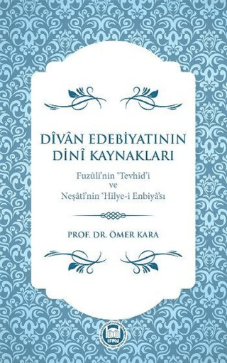 Divan Edebiyatının Dini Kaynakları Ömer Kara