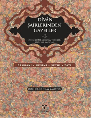 Divan Şairlerinden Gazeller - 1 Gencay Zavotçu