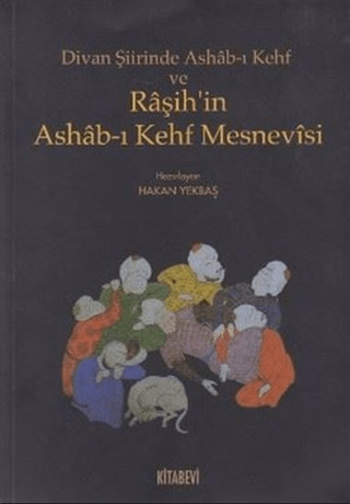 Divan Şiirinde Ashab-ı Kehf Raşih'in Ashab-ı Kehf Mesnevisi %30 indiri