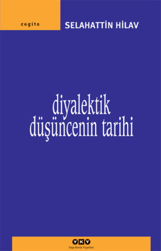 Diyalektik Düşüncenin Tarihi %29 indirimli Selahattin Hilav