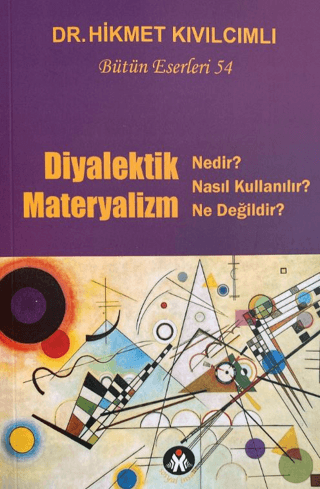 Diyalektik Materyalizm Nedir? Ne Değildir? Bütün Eserleri:54 Hikmet Kı