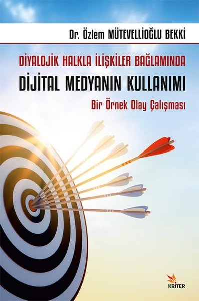 Diyalojik Halkla İlişkiler Bağlamında Dijital Medyanın Kullanımı - Bir