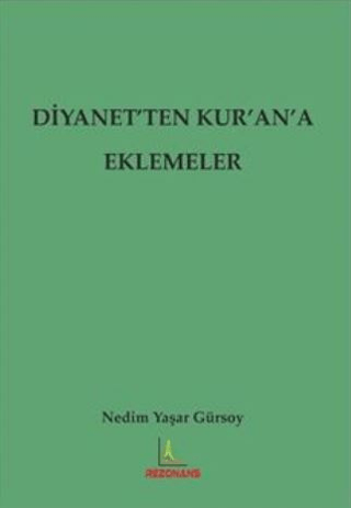 Diyanet'ten Kur'an'a Eklemeler Nedim Yaşar Gürsoy