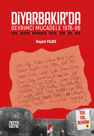 Diyarbakır'da Devrimci Mücadele 1976 - 86 - Tek Yol Devrim Hayati Yıld