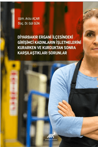 Diyarbakır Ergani İlçesindeki Girişimci Kadınların İşletmelerini Kurar