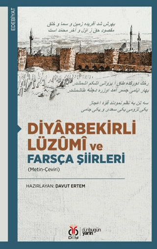 Diyârbekirli Lüzûmî ve Farsça Şiirleri Kollektif