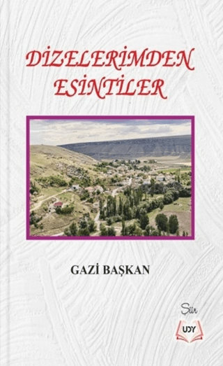 Dizelerimden Esintiler Gazi Başkan