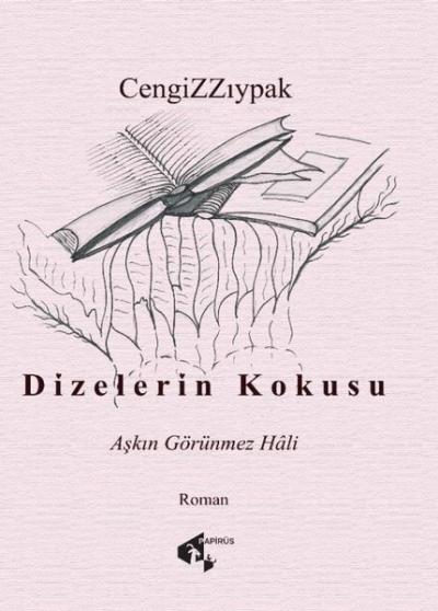 Dizelerin Kokusu - Aşkın Görünmez Hali Cengiz Ziypak