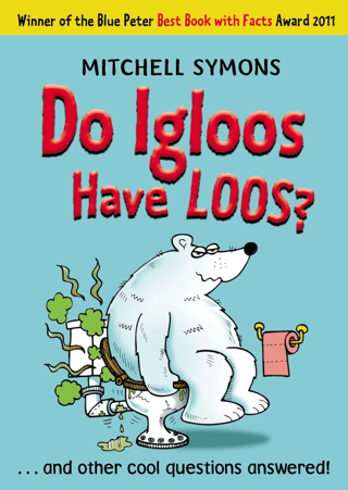 Do Igloos Have Loos? Mitchell Symons