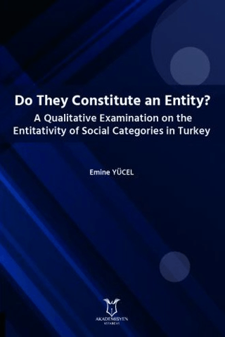 Do They Constitute an Entity? Emine Yücel