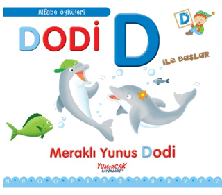 Dodi D İle Başlar - Meraklı Yunus Dodi - Alfabe Öyküleri Francesca Chi