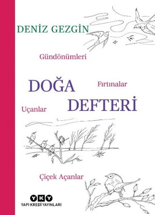 Doğa Defteri - Gündönümleri Fırtınalar Uçanlar Çiçek Açanlar Deniz Gez