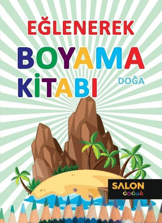 Doğa - Eğlenerek Boyama Kitabı Kollektif