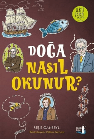 Doğa Nasıl Okunur? - Akıl Çelen Serisi 5 Reşit Canbeyli