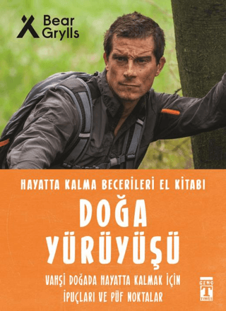 Doğa Yürüyüşü - Hayatta Kalma Becerileri El Kitabı 9 Bear Grylls