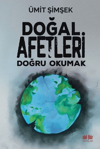 Doğal Afetleri Doğru Okumak Ümit Şimşek