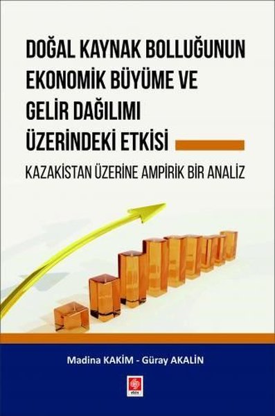 Doğal Kaynak Bolluğunun Ekonomik Büyüme ve Gelir Dağılımı Üzerindeki E