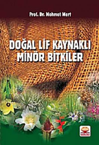 Doğal Lif Kaynaklı Minör Bitkiler %6 indirimli Mehmet Mert Hoşgör