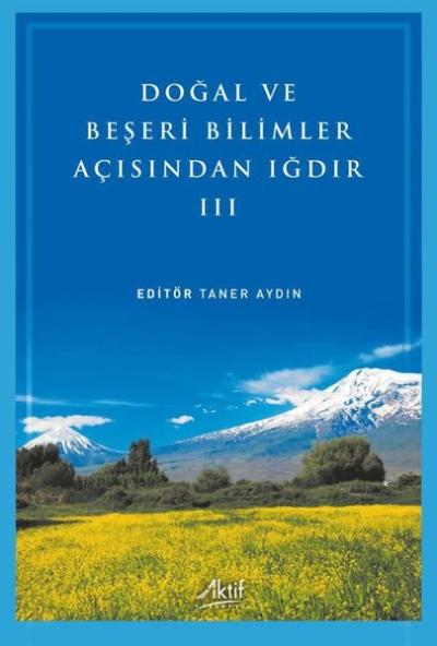 Doğal ve Beşeri Bilimler Açısından Iğdır - 3 Kolektif