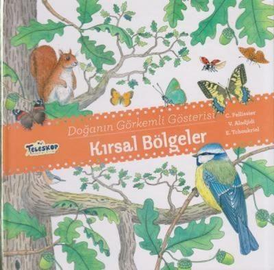 Kırsal Bölgeler - Doğanın Görkemli Gösterisi (Ciltli) C. Pellissier